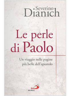 LE PERLE DI PAOLO UN VIAGGIO NELLE PAGINE PIU' BELLE DELL'APOSTOLO