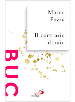 IL CONTRARIO DI MIO SFUMATURE RANDAGIE SUL PADRE NOSTRO