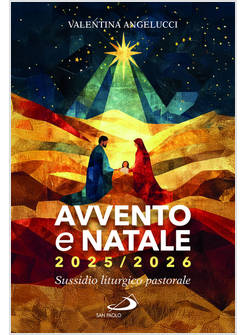 AVVENTO E NATALE 2025 - 2026. SUSSIDIO LITURGICO - PASTORALE
