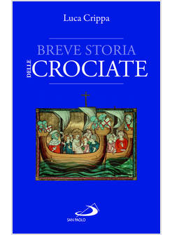BREVE STORIA DELLE CROCIATE