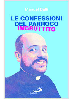 LE CONFESSIONI DEL PARROCO IMBRUTTITO 