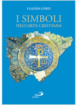 I SIMBOLI NELL'ARTE CRISTIANA
