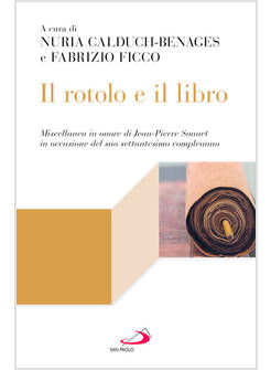 IL ROTOLO E IL LIBRO MISCELLANEA IN ONORE DI JEAN-PIERRE SONNET