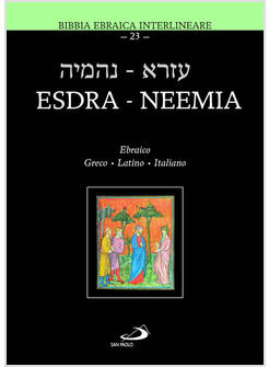 ESDRA-NEEMIA BIBBIA EBRAICA INTERLINEARE EBRAICO GRECO LATINO ITALIANO