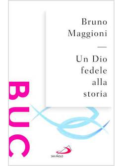 UN DIO FEDELE ALLA STORIA