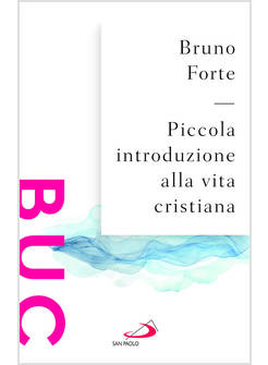 PICCOLA INTRODUZIONE ALLA VITA CRISTIANA