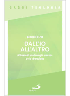 DALL'IO ALL'ALTRO ABBOZZO DI UNA TEOLOGIA EUROPEA DELLA LIBERAZIONE