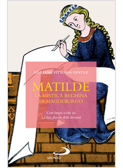 MATILDE LA MISTICA BEGHINA DI MAGDEBURGO