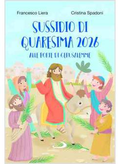 PERCORSO DI QUARESIMA 2026 ALLE PORTE DI GERUSALEMME