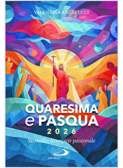 QUARESIMA E PASQUA 2026 SUSSIDIO LITURGICO PASTORALE