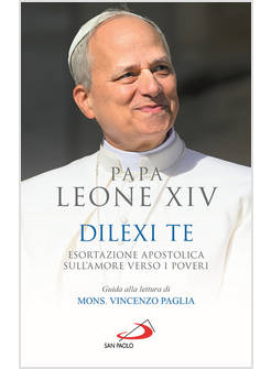 DILEXI TE. ESORTAZIONE APOSTOLICA SULL'AMORE VERSO I POVERI