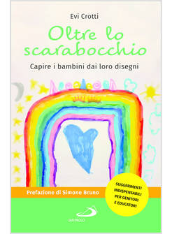 OLTRE LO SCARABOCCHIO. CAPIRE I BAMBINI DAI LORO DISEGNI