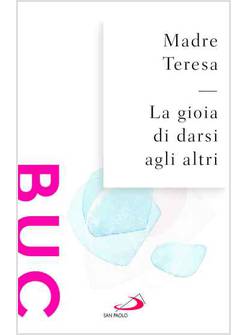 GIOIA DI DARSI AGLI ALTRI (LA)