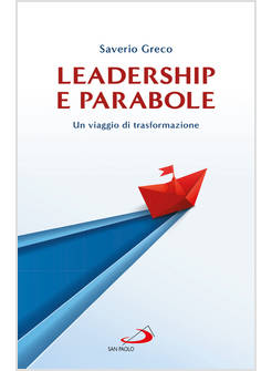 LEADERSHIP E PARABOLE. UN VIAGGIO DI TRASFORMAZIONE