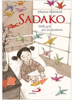 SADAKO MILLE GRU PER UN DESIDERIO