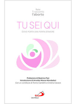 TU SEI QUI. DOVE PORTA UNA FERITA D'AMORE