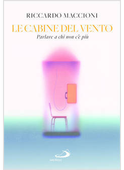 LE CABINE DEL VENTO PARLARE A CHI NON C'E' PIU'