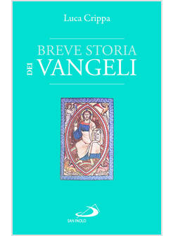 BREVE STORIA DEI VANGELI