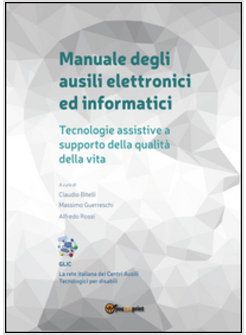 MANUALE DEGLI AUSILI ELETTRONICI ED INFORMATICI. TECNOLOGIE ASSISTIVE A SUPPORTO