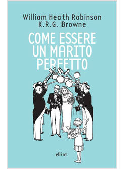 COME ESSERE UN MARITO PERFETTO
