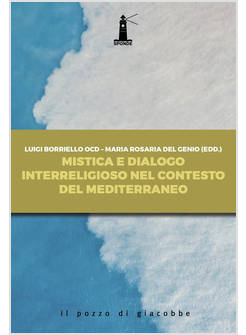 MISTICA E DIALOGO INTERRELIGIOSO NEL CONTESTO DEL MEDITERRANEO