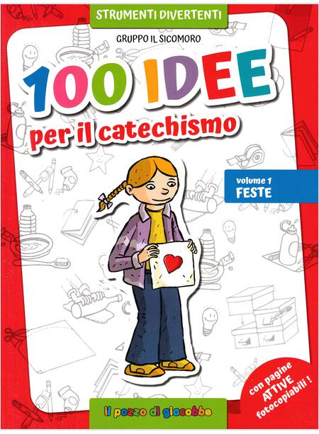 100 IDEE PER IL CATECHISMO VOLUME 1: FESTE