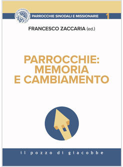PARROCCHIE: MEMORIA E CAMBIAMENTO