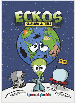 ECKOS. SALVIAMO LA TERRA. EDIZ. ILLUSTRATA