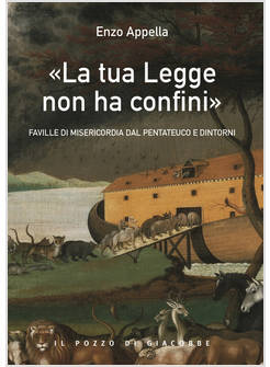 LA TUA LEGGE NON HA CONFINI FAVILLE DI MISERICORDIA DAL PENTATEUCO E DINTORNI 