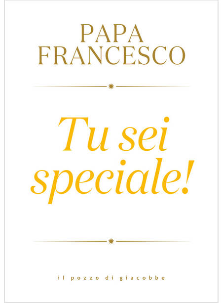 TU SEI SPECIALE!