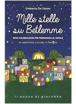 MILLE STELLE SU BETLEMME NOVE CELEBRAZIONI PER PREPARARSI AL NATALE