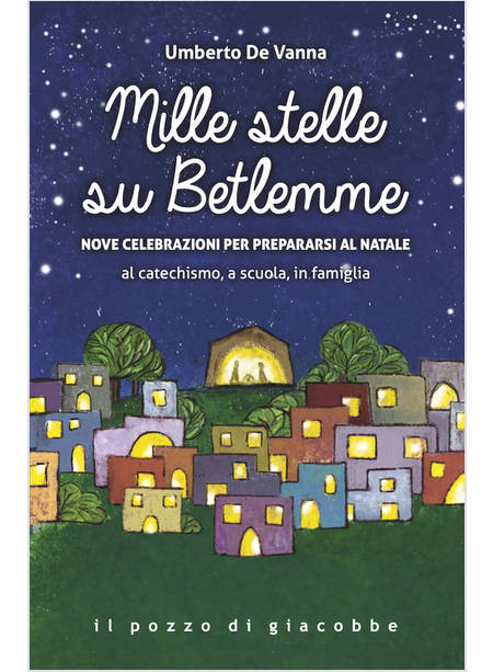 MILLE STELLE SU BETLEMME NOVE CELEBRAZIONI PER PREPARARSI AL NATALE