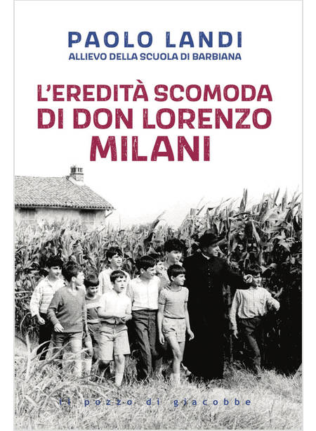 L'EREDITA' SCOMODA DI DON LORENZO MILANI 