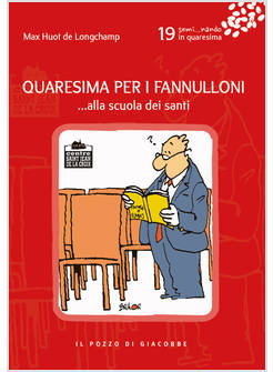 QUARESIMA PER I FANNULLONI... ALLA SCUOLA DEI SANTI VOL. 19