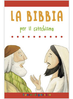 LA BIBBIA PER IL CATECHISMO 