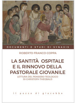 LA SANTITA' OSPITALE E IL RINNOVO DELLA PASTORALE GIOVANILE