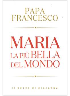 MARIA LA PIU' BELLA DEL MONDO