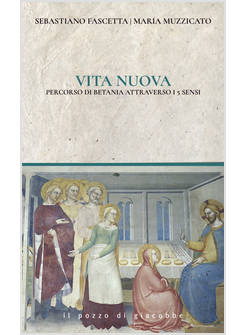 VITA NUOVA PERCORSI DI BETANIA ATTRAVERSO I 5 SENSI