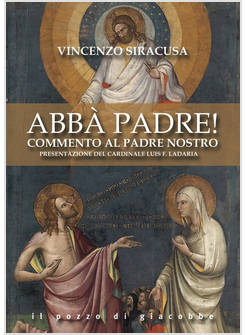 ABBA' PADRE! COMMENTO AL PADRE NOSTRO