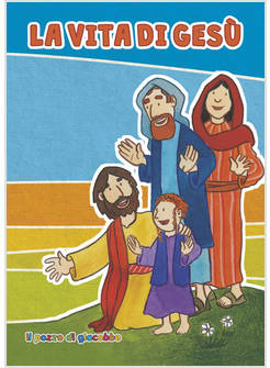 LA VITA DI GESU'
