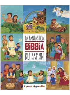 LA FANTASTICA BIBBIA DEI BAMBINI