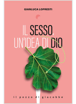 IL SESSO, UN'IDEA DI DIO