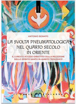 SVOLTA PNEUMATOLOGICA NEL QUARTO SECOLO IN ORIENTE