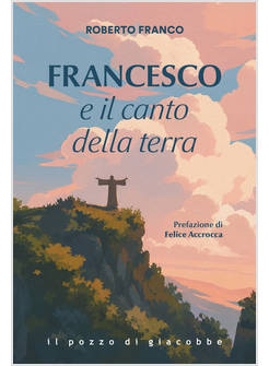 FRANCESCO E IL CANTO DELLA TERRA