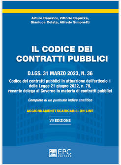 CODICE DEI CONTRATTI PUBBLICI. D.LGS. 31 MARZO 2023 N. 36 COMPLETO DI ALLEGATI. 