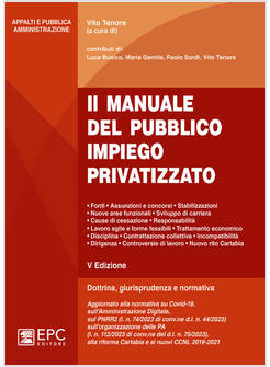 MANUALE DEL PUBBLICO IMPIEGO PRIVATIZZATO. DOTTRINA, GIURISPRUDENZA E NORMATIVA.