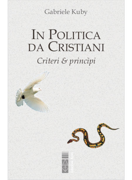 IN POLITICA DA CRISTIANI. CRITERI & PRINCIPI