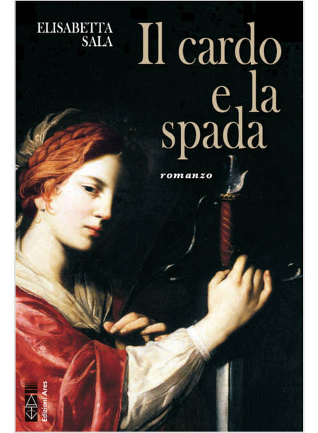 IL CARDO E LA SPADA