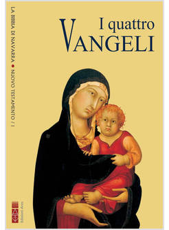 LA BIBBIA DI NAVARRA. NUOVO TESTAMENTO VOL. 1: I QUATTRO VANGELI