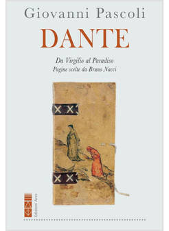 DANTE DA VIRGILIO AL PARADISO PAGINE SCELTE DA BRUNO NACCI